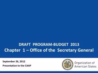 DRAFT PROGRAM-BUDGET 2013 Chapter 1 – Office of the Secretary General