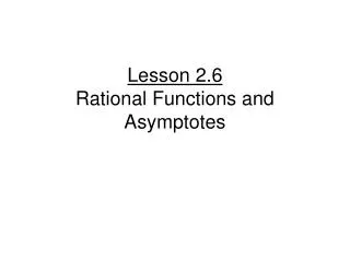 lesson 2 6 rational functions and asymptotes