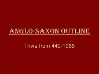 Anglo-Saxon Outline