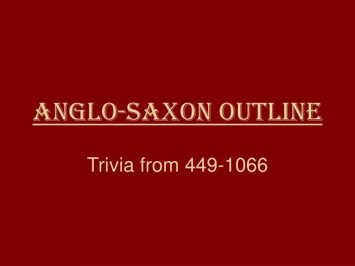 anglo saxon outline
