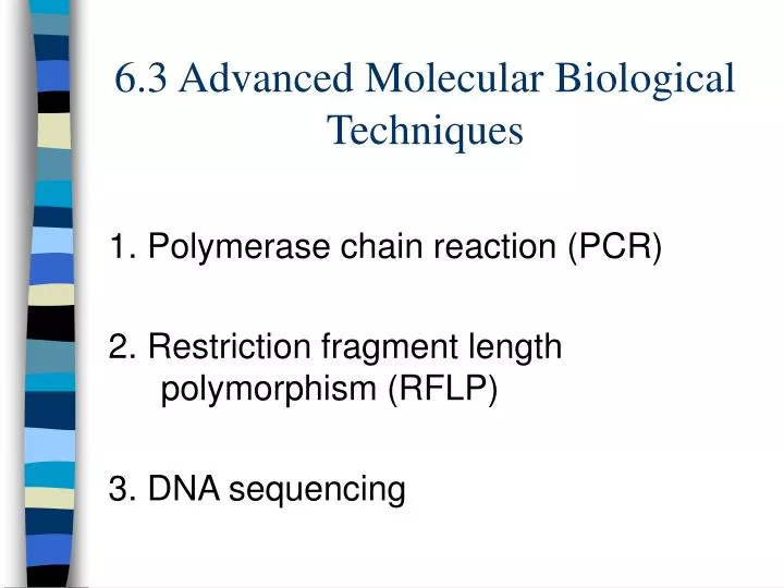 6 3 advanced molecular biological techniques