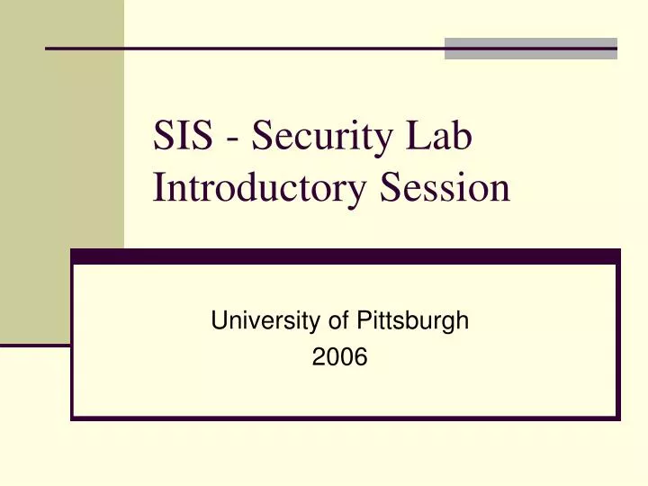sis security lab introductory session