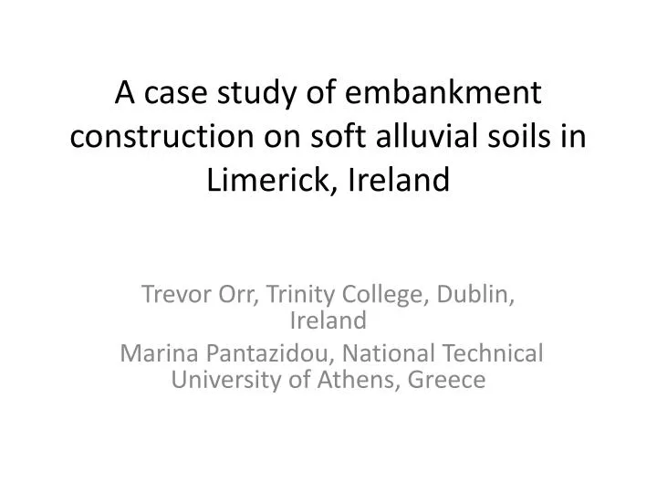 a case study of embankment construction on soft alluvial soils in limerick ireland