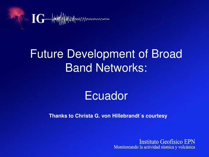 future development of broad band networks ecuador