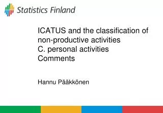ICATUS and the classification of non-productive activities C. personal activities Comments