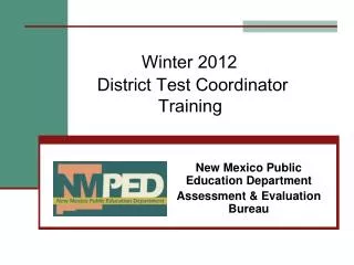 Winter 2012 District Test Coordinator Training