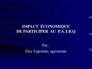 impact conomique de participer au p a t b q