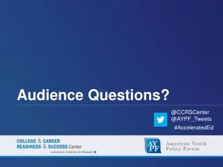 Audience Questions?