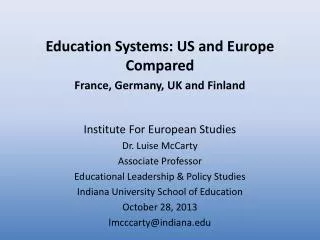 Education Systems: US and Europe Compared France, Germany, UK and Finland