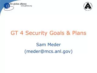 GT 4 Security Goals &amp; Plans