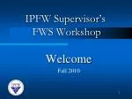 Essential Guide to Federal Work Study (FWS) Supervisor Training - Fall 2010 - slide 1