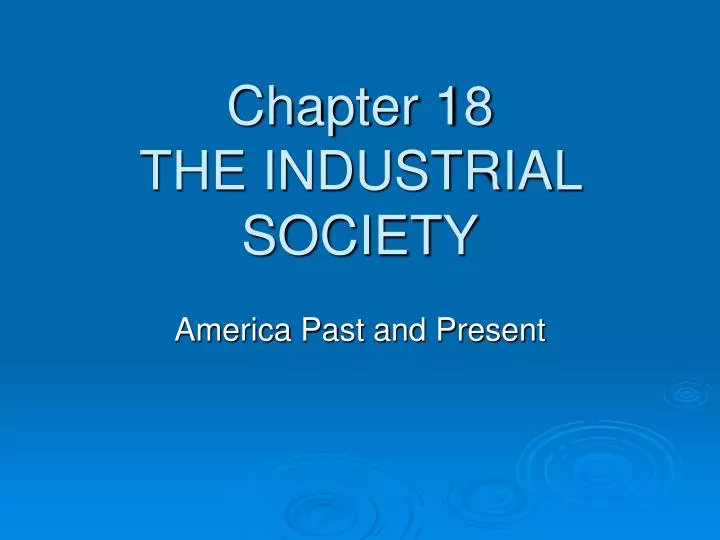 chapter 18 the industrial society