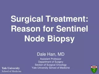 Surgical Treatment: Reason for Sentinel Node Biopsy