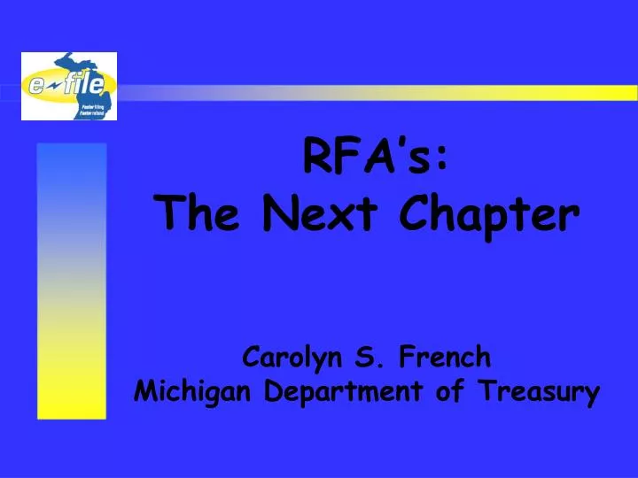 rfa s the next chapter carolyn s french michigan department of treasury