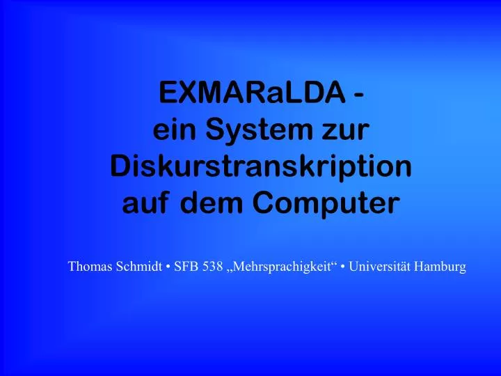 exmaralda ein system zur diskurstranskription auf dem computer