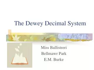 The Dewey Decimal System