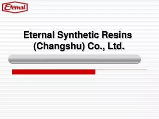 Eternal Synthetic Resins (Changshu) Co., Ltd.