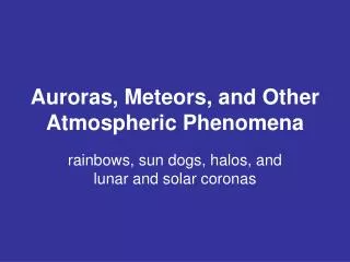 Auroras, Meteors, and Other Atmospheric Phenomena