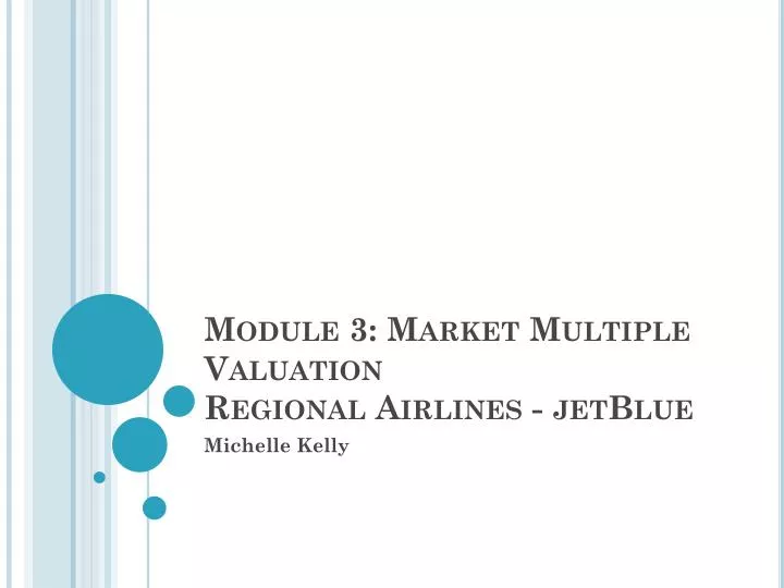 module 3 market multiple valuation regional airlines jetblue