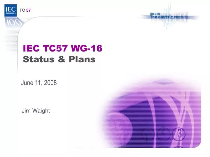 iec tc57 wg 16 status plans