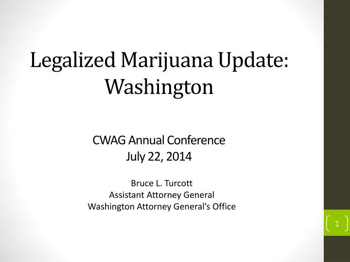 legalized marijuana update washington cwag annual conference july 22 2014
