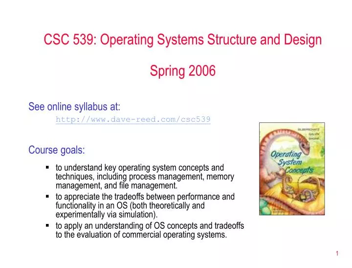 csc 539 operating systems structure and design spring 2006