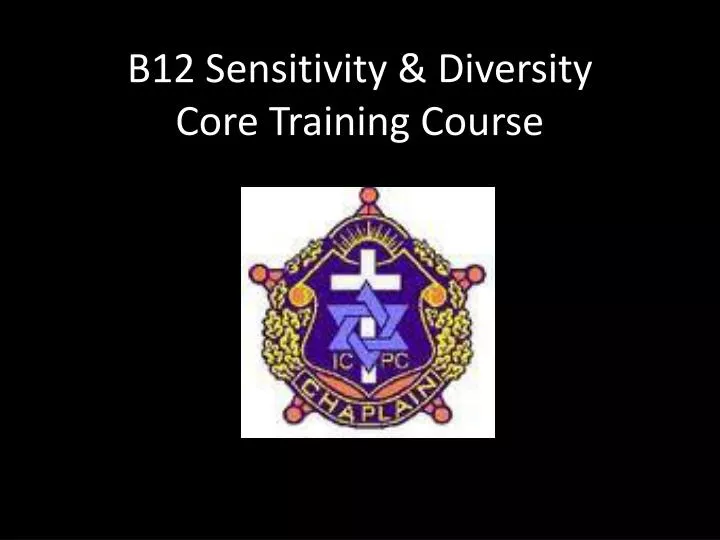 b12 sensitivity diversity core training course