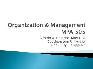 Organization &amp; Management MPA 505