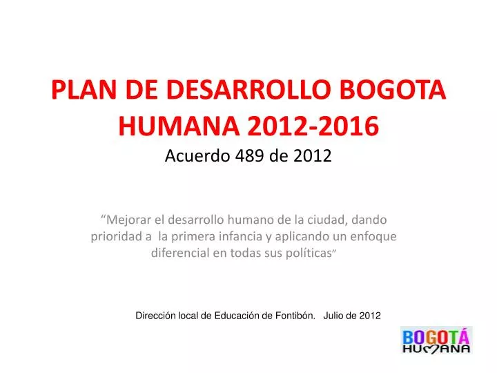 plan de desarrollo bogota humana 2012 2016 acuerdo 489 de 2012