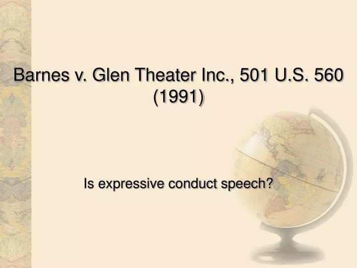 barnes v glen theater inc 501 u s 560 1991