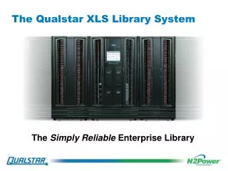 The Qualstar XLS Library System