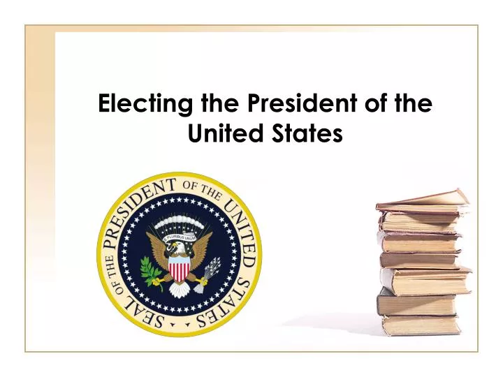 electing the president of the united states
