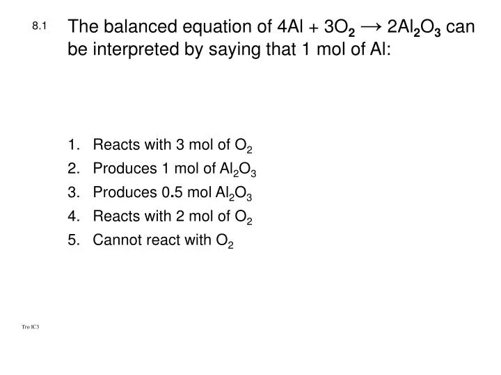 the balanced equation of 4al 3o 2 2al 2 o 3 can be interpreted by saying that 1 mol of al