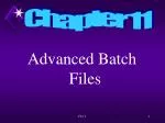 Advanced Batch Files - slide 1