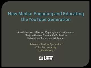 New Media: Engaging and Educating the YouTube Generation