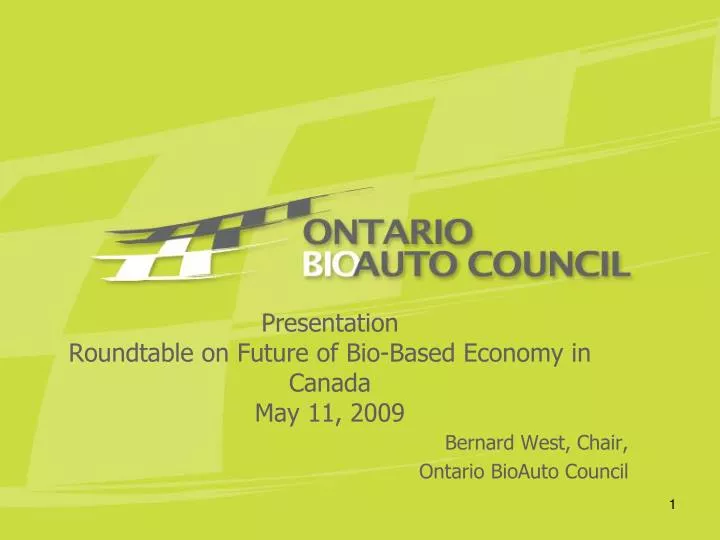 presentation roundtable on future of bio based economy in canada may 11 2009