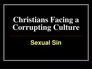 Christians Facing a Corrupting Culture