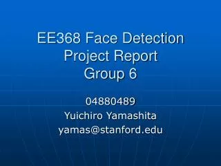 EE368 Face Detection Project Report Group 6