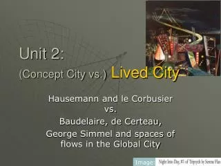 Unit 2: (Concept City vs.) Lived City