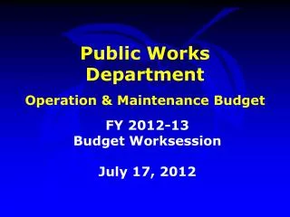 Public Works Department Operation &amp; Maintenance Budget
