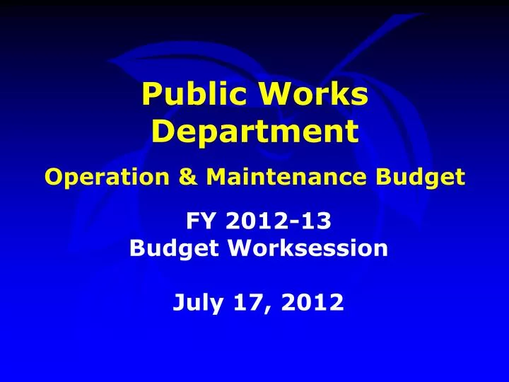 public works department operation maintenance budget