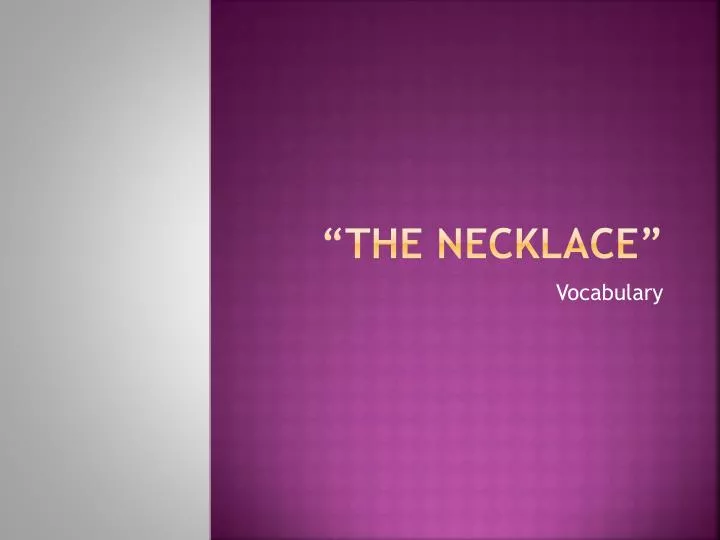 how to complete The Necklace Vocabulary - YouTube