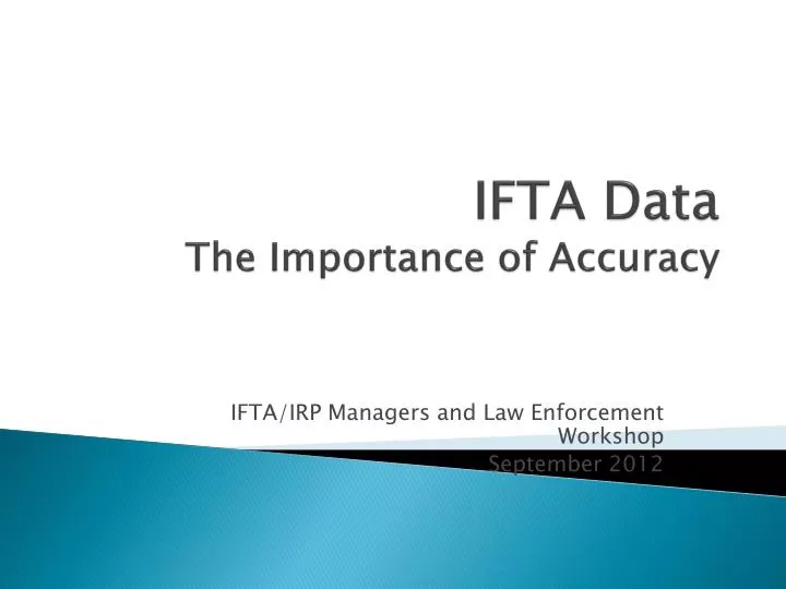 ifta data the importance of accuracy