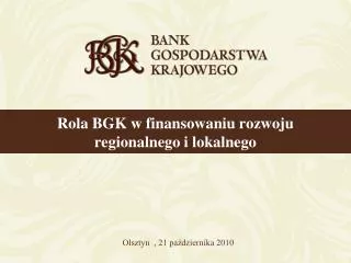 Rola BGK w finansowaniu rozwoju regionalnego i lokalnego