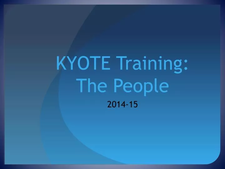 kyote training the people
