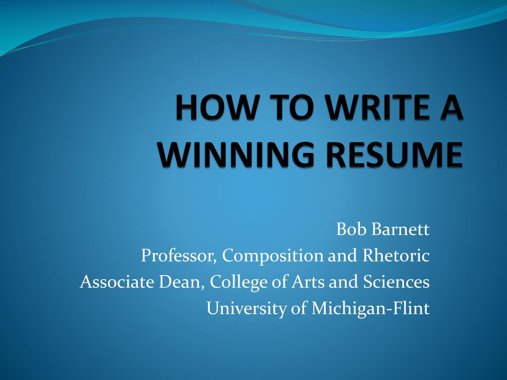 PPT - HOW TO WRITE A WINNING RESUME PowerPoint Presentation, free ...