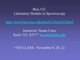 Bios 532 Laboratory Module in Spectroscopy bioc.rice/bios532/bios532.html