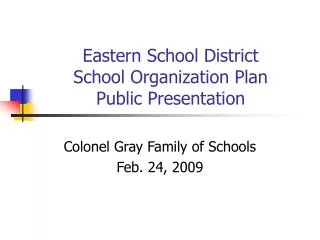 Eastern School District School Organization Plan Public Presentation