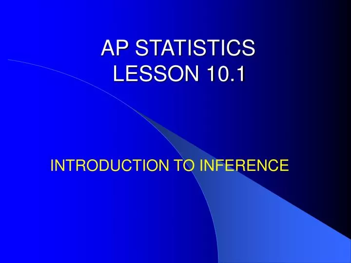 ap statistics lesson 10 1
