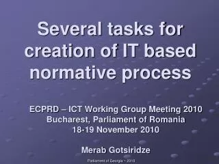 Several tasks for creation of IT based normative process